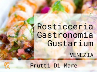 Rosticceria Gastronomia Gustarium