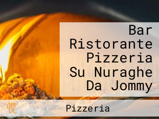 Bar Ristorante Pizzeria Su Nuraghe Da Jommy