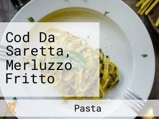 Cod Da Saretta, Merluzzo Fritto