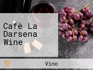 Cafè La Darsena Wine