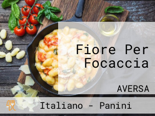 Fiore Per Focaccia