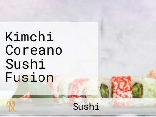 Kimchi Coreano Sushi Fusion