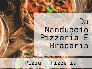 Da Nanduccio Pizzeria E Braceria