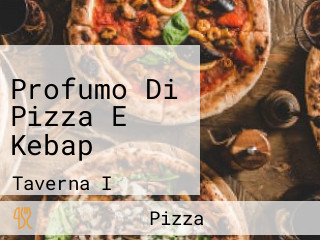 Profumo Di Pizza E Kebap