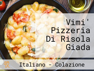 Vimi' Pizzeria Di Risola Giada