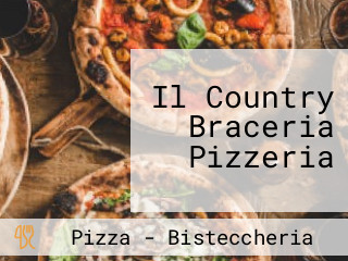 Il Country Braceria Pizzeria