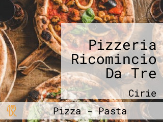 Pizzeria Ricomincio Da Tre