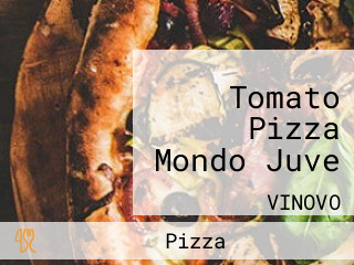 Tomato Pizza Mondo Juve