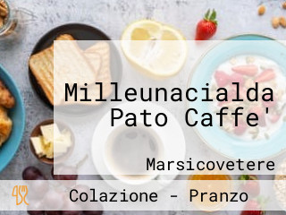 Milleunacialda Pato Caffe'