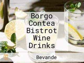 Borgo Contea Bistrot Wine Drinks