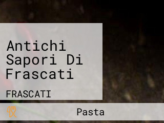 Antichi Sapori Di Frascati