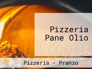 Pizzeria Pane Olio