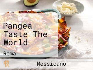 Pangea Taste The World