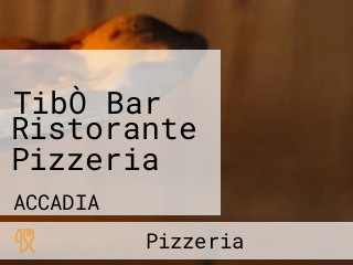 TibÒ Bar Ristorante Pizzeria