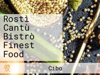 Rostì Cantù Bistrò Finest Food