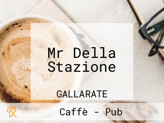 Mr Della Stazione