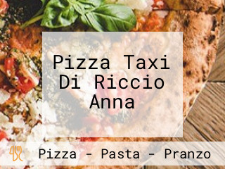 Pizza Taxi Di Riccio Anna