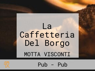 La Caffetteria Del Borgo