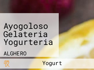 Ayogoloso Gelateria Yogurteria