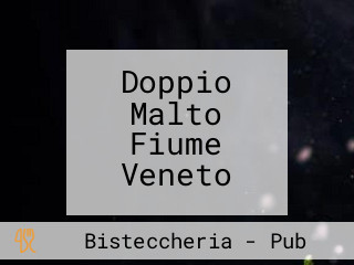 Doppio Malto Fiume Veneto