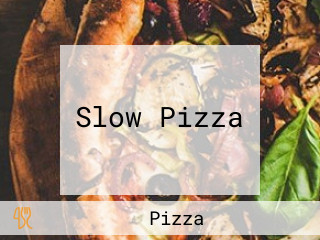 Slow Pizza