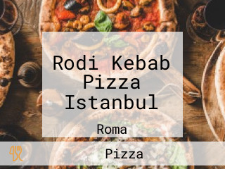 Rodi Kebab Pizza Istanbul