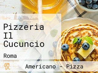 Pizzeria Il Cucuncio