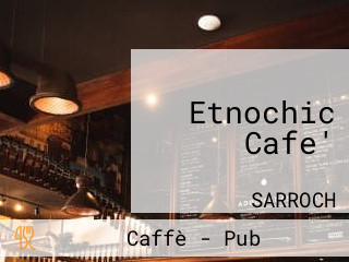 Etnochic Cafe'