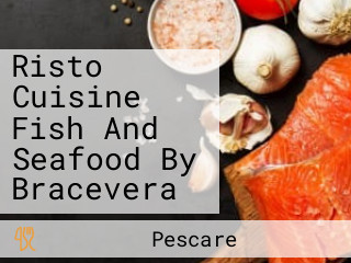 Risto Cuisine Fish And Seafood By Bracevera