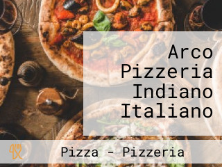 Arco Pizzeria Indiano Italiano