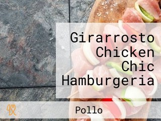 Girarrosto Chicken Chic Hamburgeria