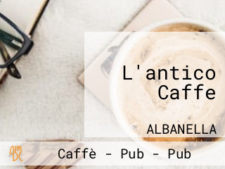 L'antico Caffe