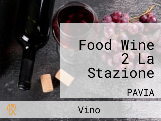 Food Wine 2 La Stazione