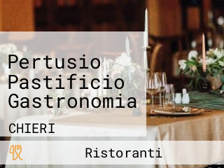 Pertusio Pastificio Gastronomia