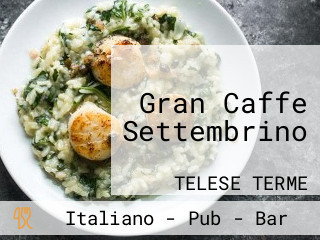 Gran Caffe Settembrino