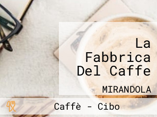 La Fabbrica Del Caffe