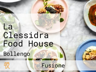 La Clessidra Food House