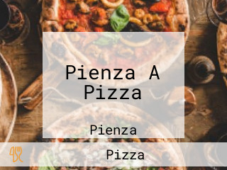 Pienza A Pizza