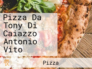 Pizza Da Tony Di Caiazzo Antonio Vito