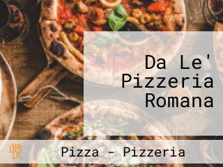 Da Le' Pizzeria Romana