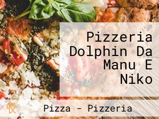 Pizzeria Dolphin Da Manu E Niko