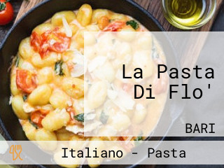 La Pasta Di Flo'