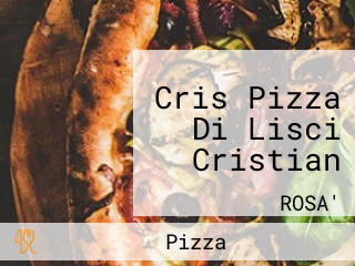 Cris Pizza Di Lisci Cristian