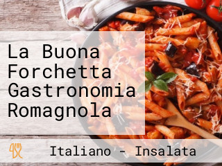 La Buona Forchetta Gastronomia Romagnola