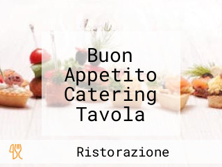 Buon Appetito Catering Tavola Calda Self Service