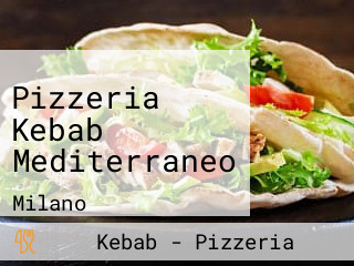 Pizzeria Kebab Mediterraneo