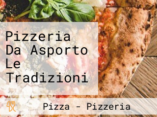 Pizzeria Da Asporto Le Tradizioni