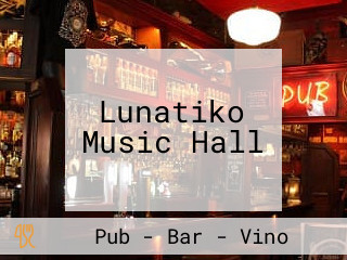 Lunatiko Music Hall