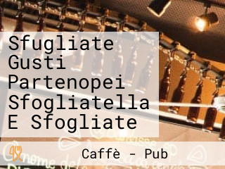 Sfugliate Gusti Partenopei Sfogliatella E Sfogliate