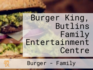 Burger King, Butlins Family Entertainment Centre